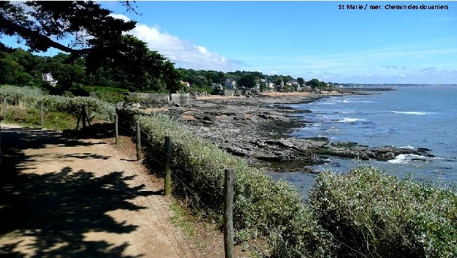 St Marie / mer: Chemin des douaniers 