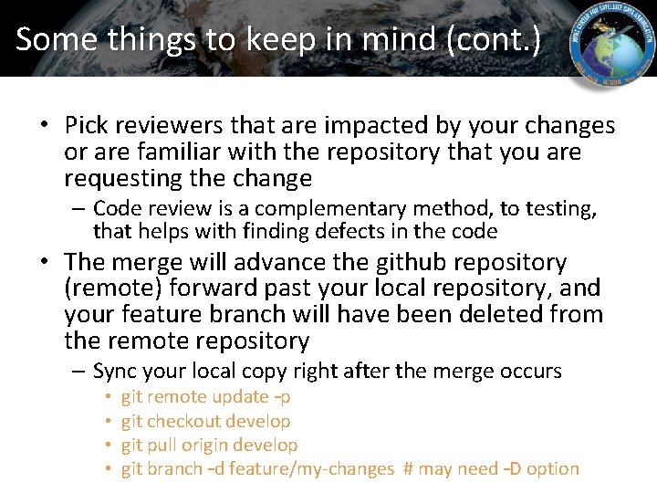 Some things to keep in mind (cont. ) • Pick reviewers that are impacted