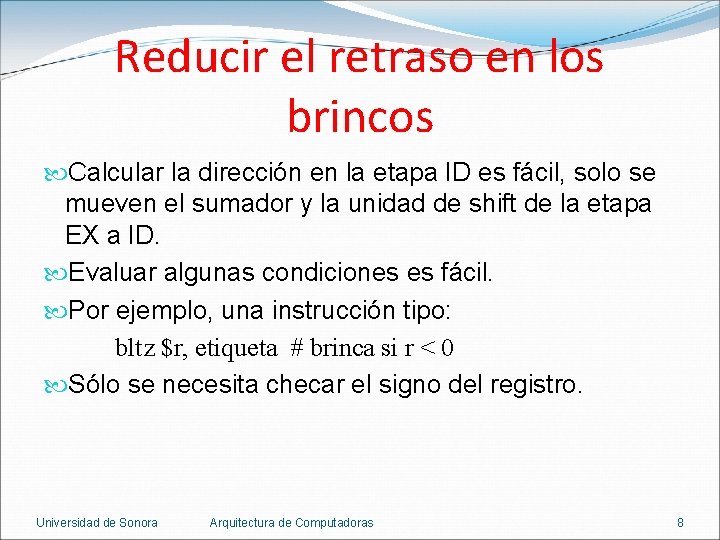 Reducir el retraso en los brincos Calcular la dirección en la etapa ID es