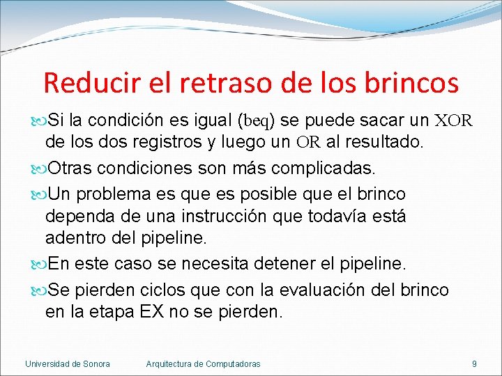 Reducir el retraso de los brincos Si la condición es igual (beq) se puede