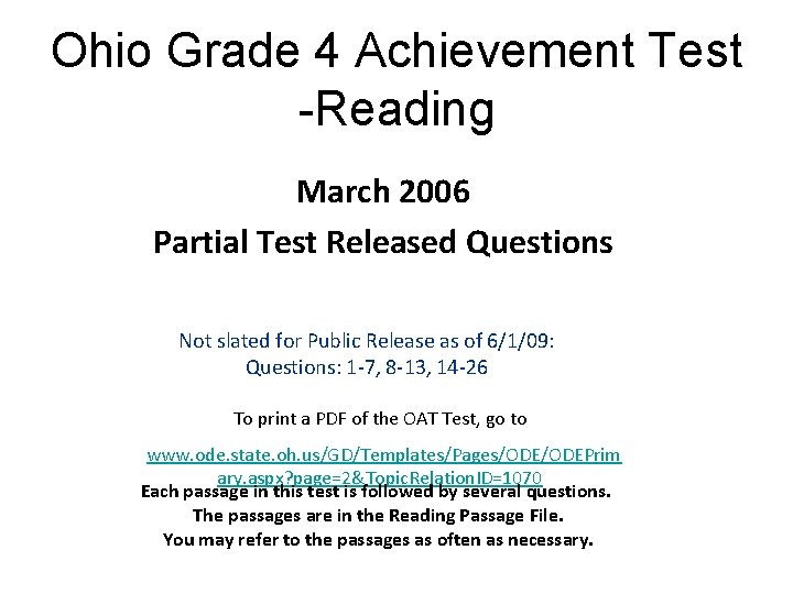Ohio Grade 4 Achievement Test -Reading March 2006 Partial Test Released Questions Not slated Ohio Grade 4 Achievement Test -Reading March 2006 Partial Test Released Questions Not slated