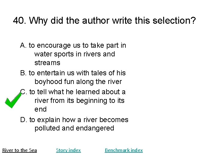40. Why did the author write this selection? A. to encourage us to take 40. Why did the author write this selection? A. to encourage us to take