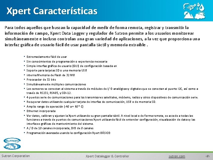 Xpert Características Para todos aquellos que buscan la capacidad de medir de forma remota,