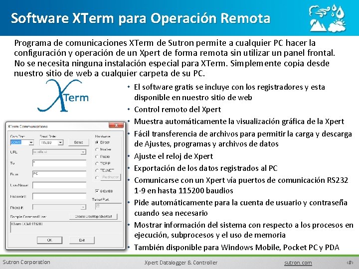 Software XTerm para Operación Remota Programa de comunicaciones XTerm de Sutron permite a cualquier