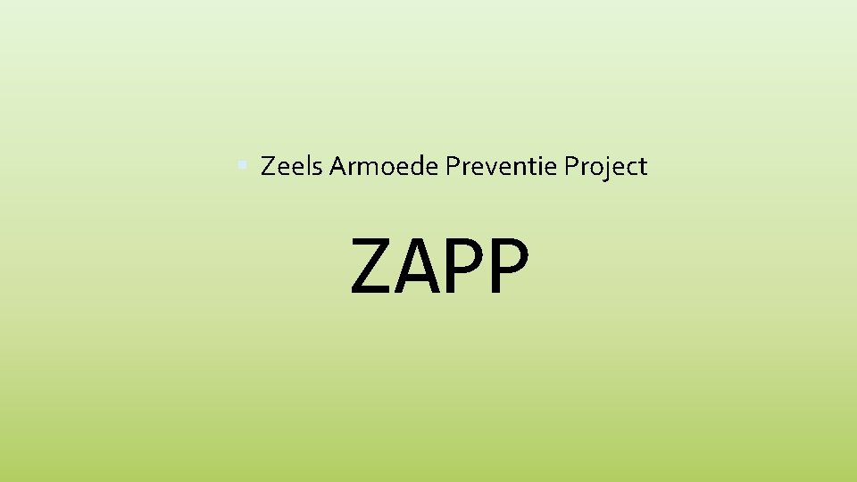  Zeels Armoede Preventie Project ZAPP 