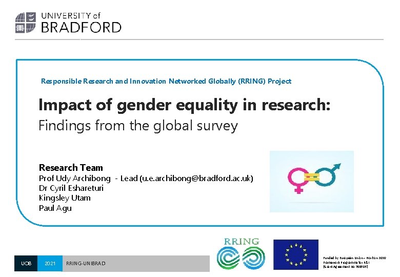Responsible Research and Innovation Networked Globally (RRING) Project Impact of gender equality in research: