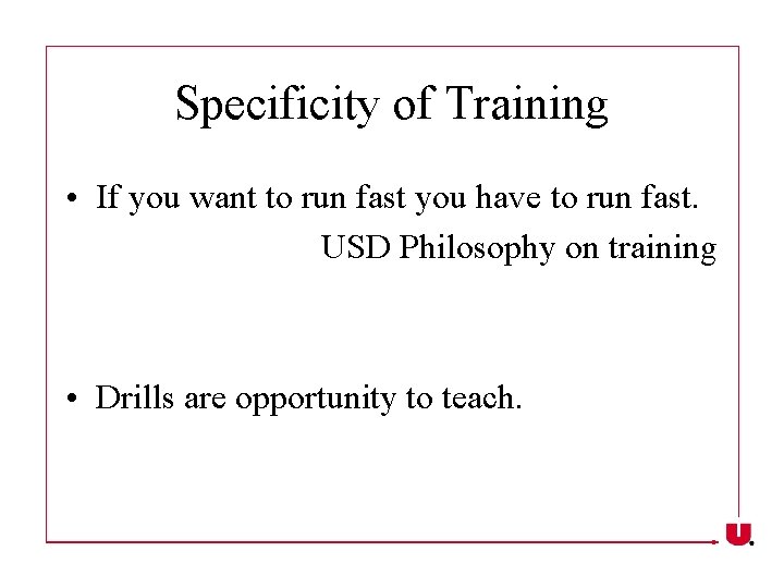 Specificity of Training • If you want to run fast you have to run