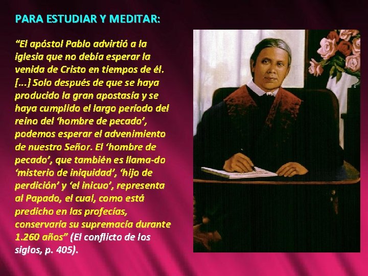 PARA ESTUDIAR Y MEDITAR: “El apóstol Pablo advirtió a la iglesia que no debía