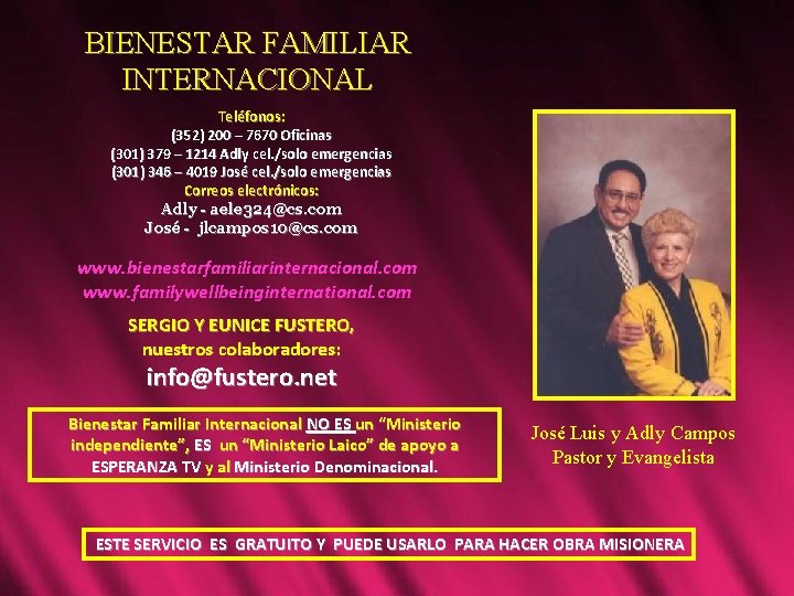 BIENESTAR FAMILIAR INTERNACIONAL Teléfonos: (352) 200 – 7670 Oficinas (301) 379 – 1214 Adly