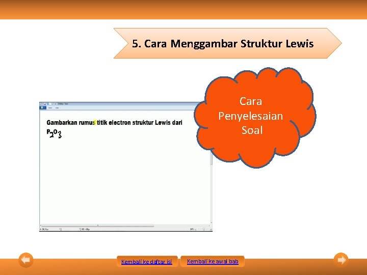 5. Cara Menggambar Struktur Lewis Cara Penyelesaian Soal Kembali ke daftar isi Kembali ke