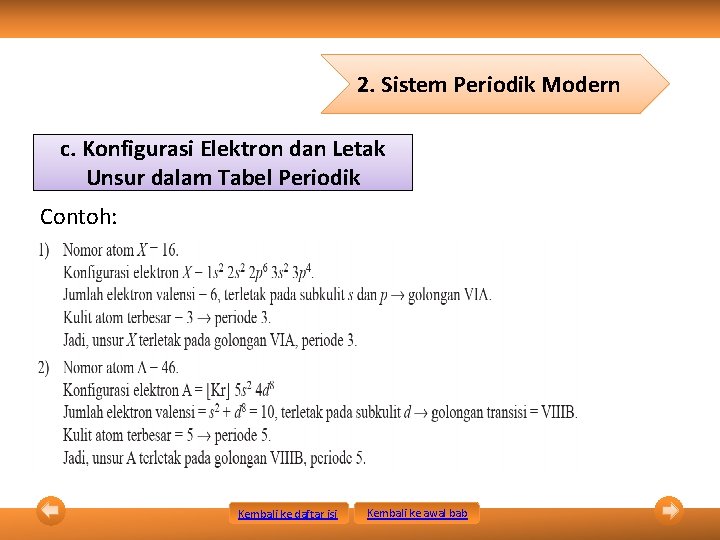 2. Sistem Periodik Modern c. Konfigurasi Elektron dan Letak Unsur dalam Tabel Periodik Contoh: