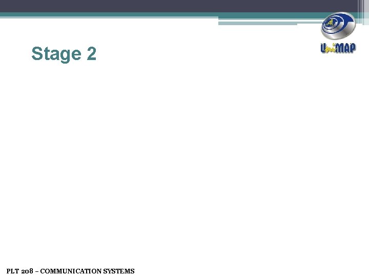 Stage 2 PLT 208 – COMMUNICATION SYSTEMS 