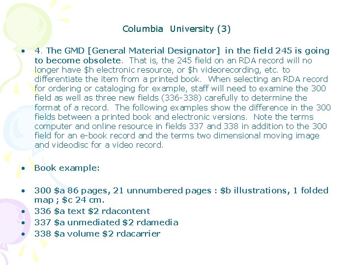 Columbia University (3) • 4. The GMD [General Material Designator] in the field 245