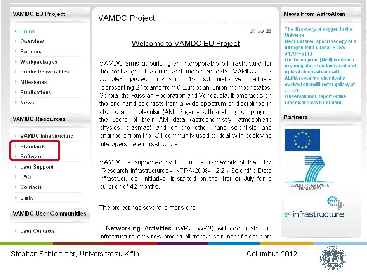 Christian Schlemmer, Stephan Endres, Universität zu Köln ALMA Community. Columbus day 2012 