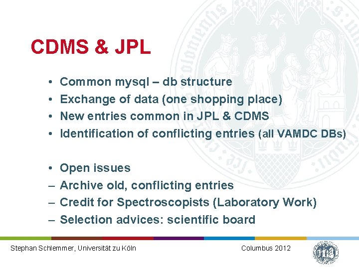 CDMS & JPL • • Common mysql – db structure Exchange of data (one