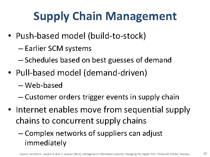 Supply Chain Management • Push-based model (build-to-stock) – Earlier SCM systems – Schedules based