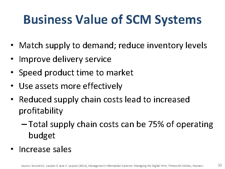 Business Value of SCM Systems Match supply to demand; reduce inventory levels Improve delivery