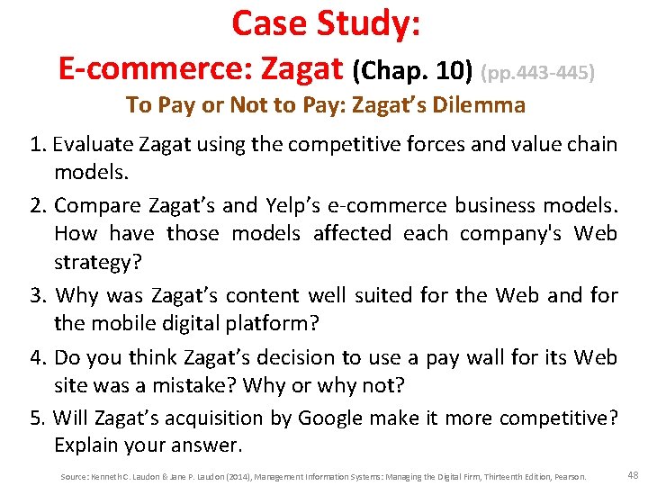 Case Study: E-commerce: Zagat (Chap. 10) (pp. 443 -445) To Pay or Not to