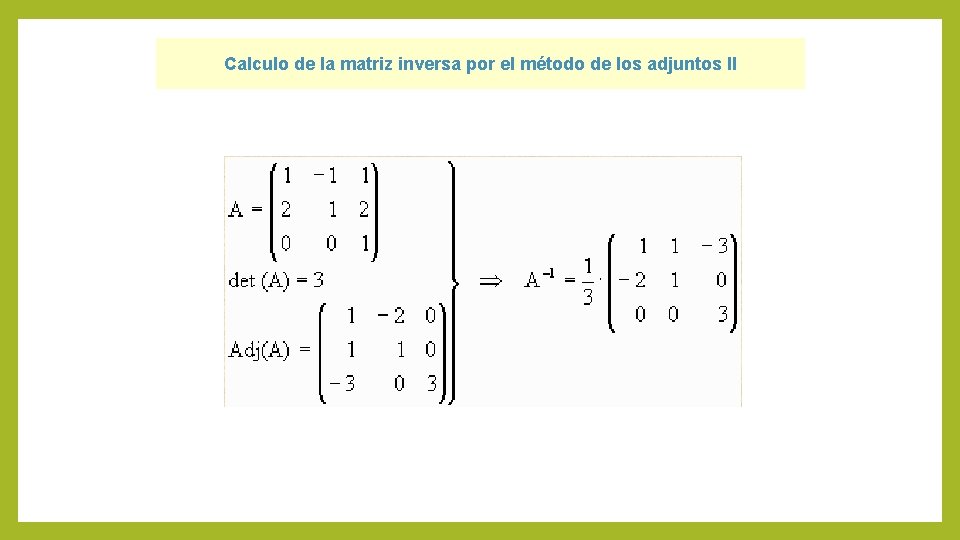 Calculo de la matriz inversa por el método de los adjuntos II 
