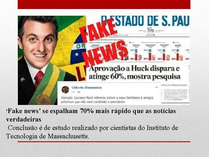 'Fake news' se espalham 70% mais rápido que as notícias verdadeiras Conclusão é de