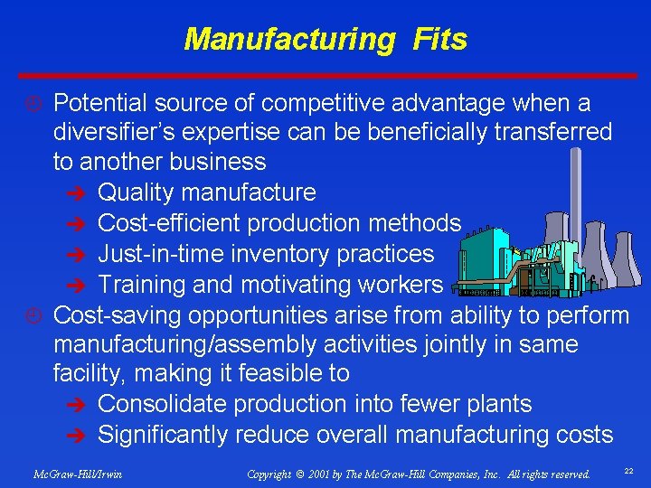 Manufacturing Fits ¿ Potential source of competitive advantage when a diversifier’s expertise can be
