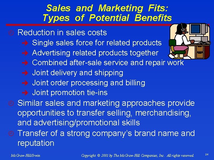 Sales and Marketing Fits: Types of Potential Benefits ¿ Reduction in sales costs è