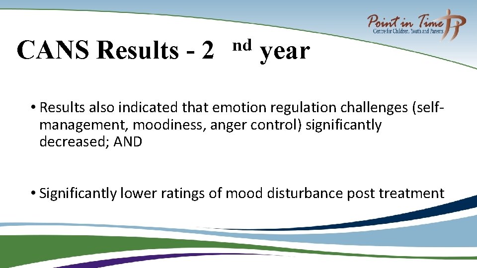 CANS Results - 2 nd year • Results also indicated that emotion regulation challenges
