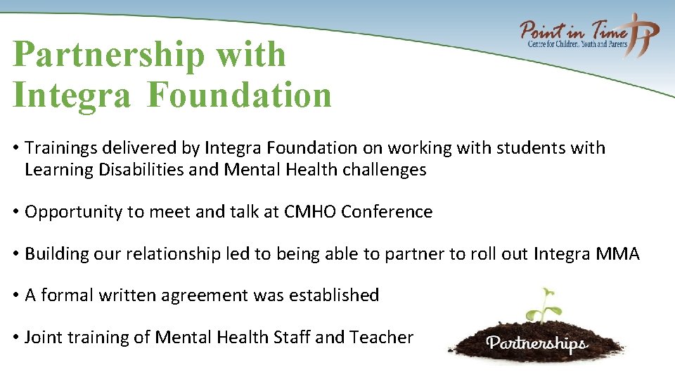 Partnership with Integra Foundation • Trainings delivered by Integra Foundation on working with students