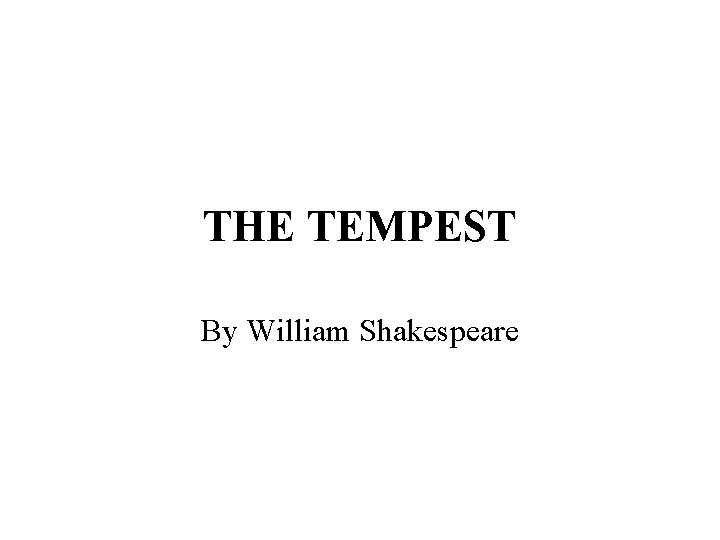 THE TEMPEST By William Shakespeare 