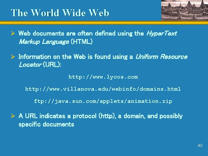 The World Wide Web Ø Web documents are often defined using the Hyper. Text