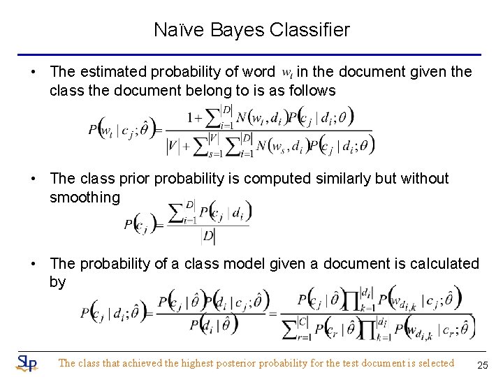 Naïve Bayes Classifier • The estimated probability of word in the document given the