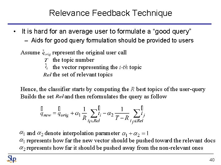 Relevance Feedback Technique • It is hard for an average user to formulate a