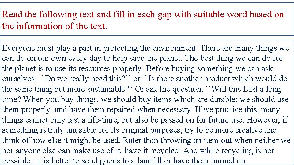 Read the following text and fill in each gap with suitable word based on