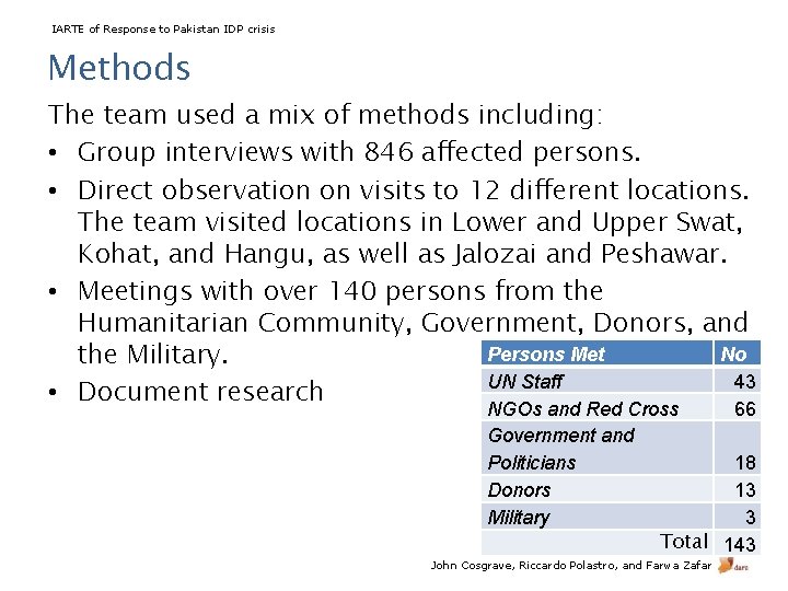 IARTE of Response to Pakistan IDP crisis Methods The team used a mix of