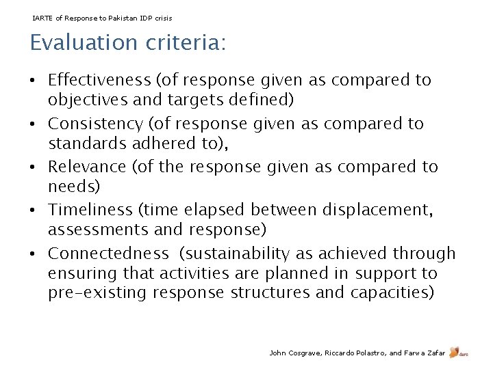 IARTE of Response to Pakistan IDP crisis Evaluation criteria: • Effectiveness (of response given