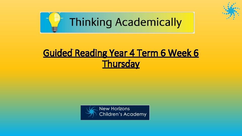 Guided Reading Year 4 Term 6 Week 6 Thursday 
