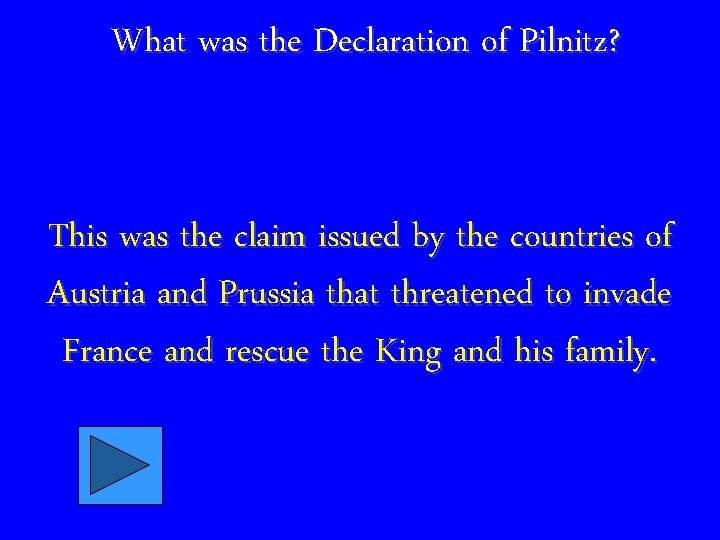What was the Declaration of Pilnitz? This was the claim issued by the countries