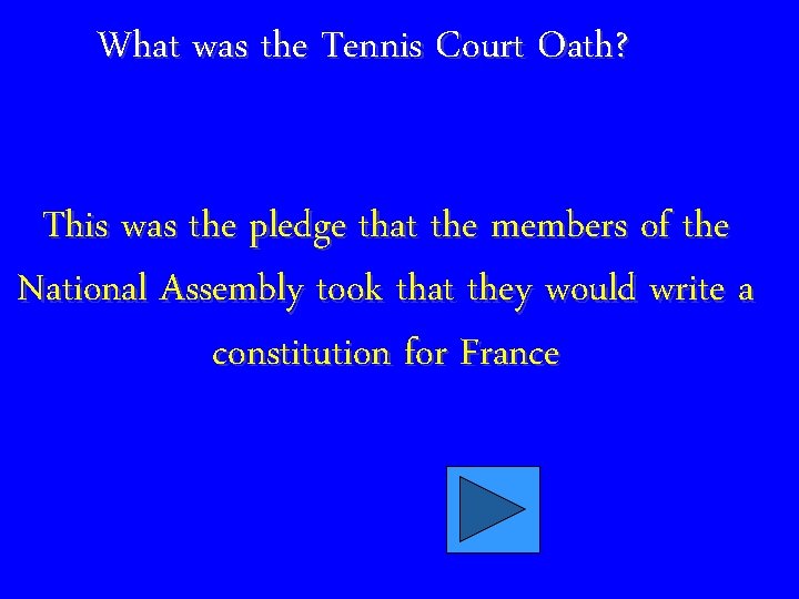 What was the Tennis Court Oath? This was the pledge that the members of