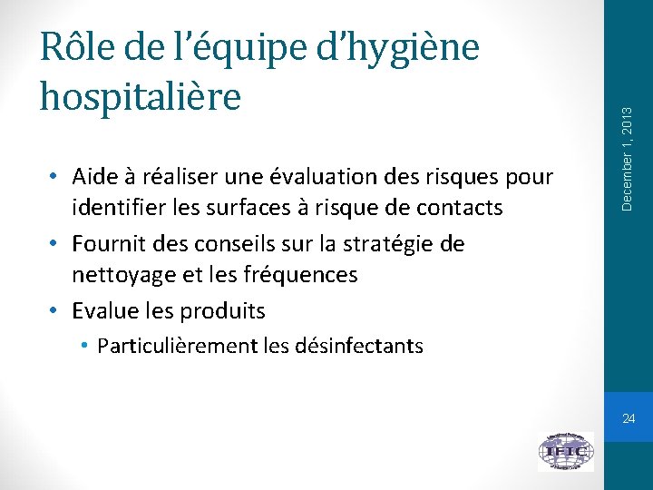  • Aide à réaliser une évaluation des risques pour identifier les surfaces à