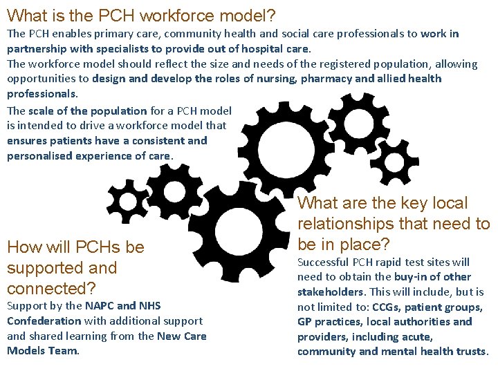 What is the PCH workforce model? The PCH enables primary care, community health and
