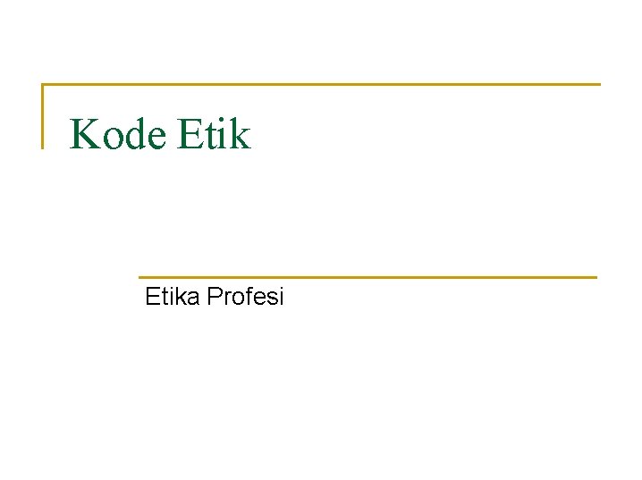 Kode Etika Profesi 