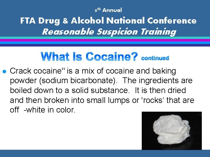 8 th Annual FTA Drug & Alcohol National Conference Reasonable Suspicion Training l Crack