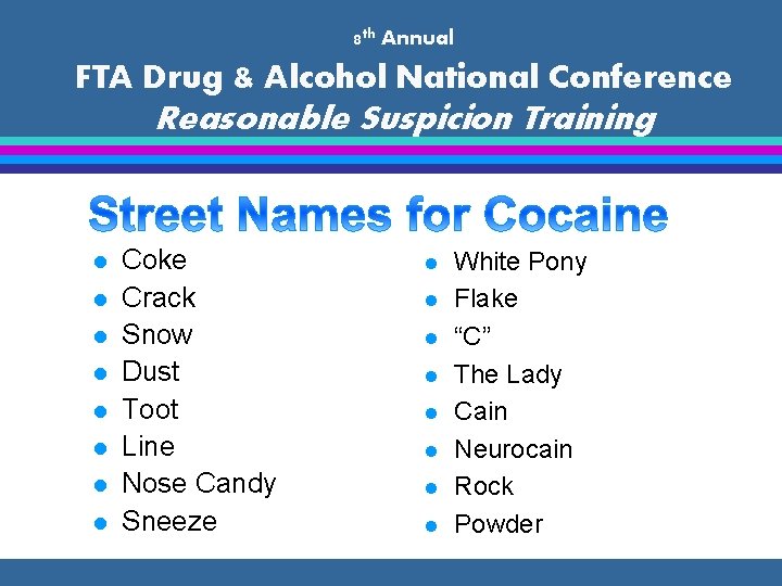 8 th Annual FTA Drug & Alcohol National Conference Reasonable Suspicion Training l l
