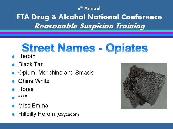 8 th Annual FTA Drug & Alcohol National Conference Reasonable Suspicion Training l l