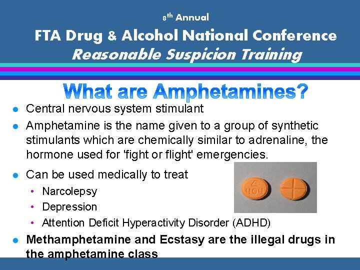 8 th Annual FTA Drug & Alcohol National Conference Reasonable Suspicion Training l l