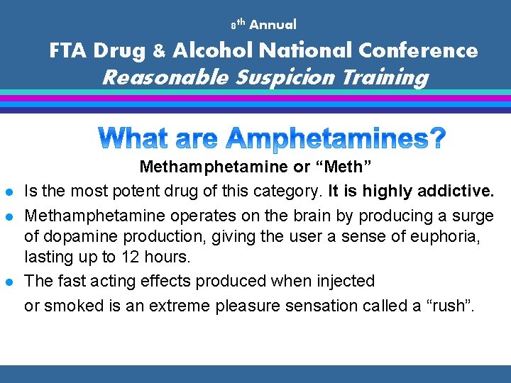 8 th Annual FTA Drug & Alcohol National Conference Reasonable Suspicion Training l l