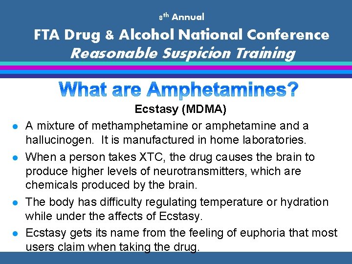 8 th Annual FTA Drug & Alcohol National Conference Reasonable Suspicion Training l l