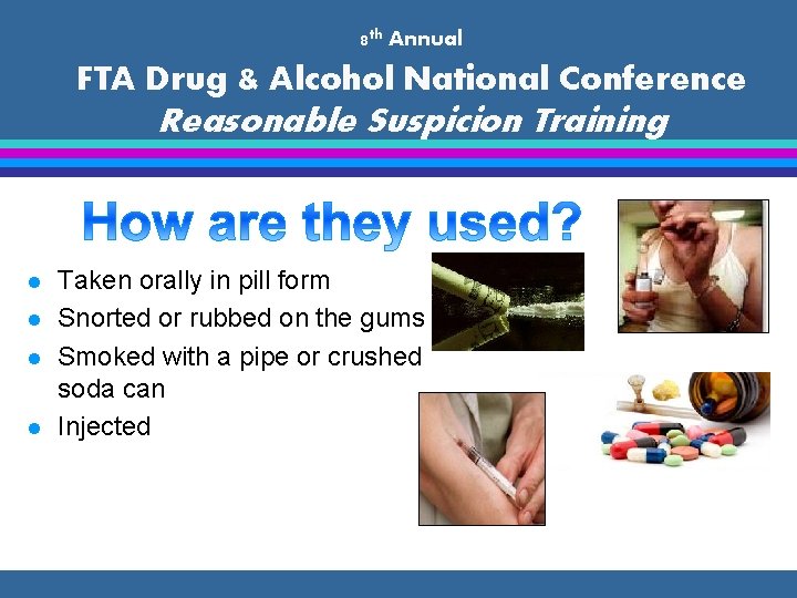 8 th Annual FTA Drug & Alcohol National Conference Reasonable Suspicion Training l l