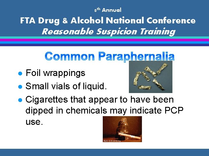8 th Annual FTA Drug & Alcohol National Conference Reasonable Suspicion Training l l