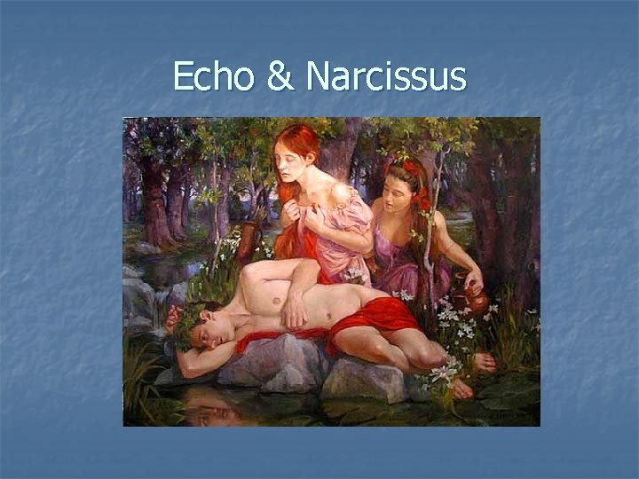 Echo & Narcissus 